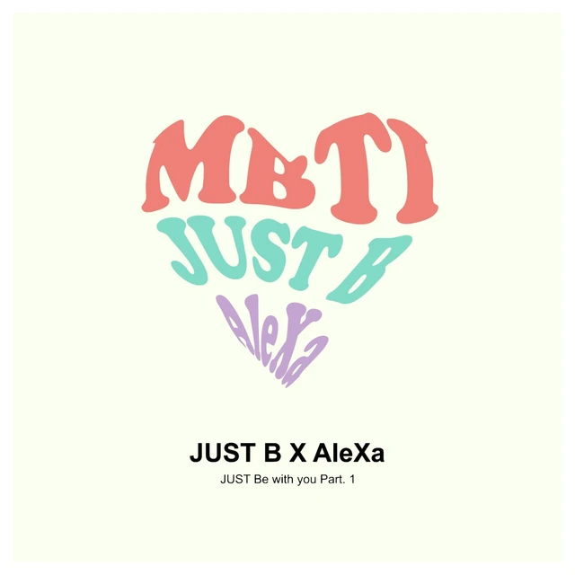 JUST Be with you Part. 1
