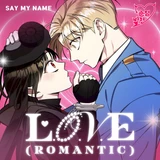 L.O.V.E (Romantic) [순정빌런 X SAY MY NAME] [Original Webtoon Soundtrack]