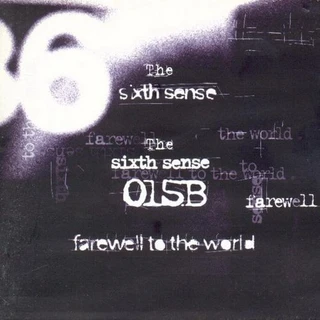 The Sixth Sense – Farewell to the World