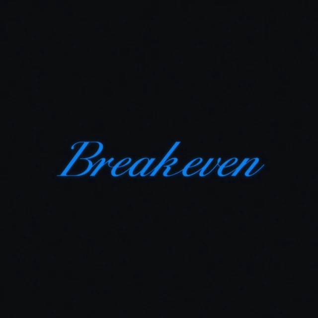 BREAK EVEN