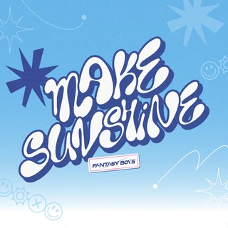 MAKE SUNSHINE