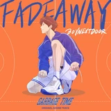 Fadeaway (From “GARBAGE TIME”)