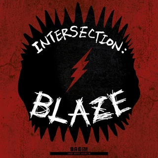 INTERSECTION : BLAZE