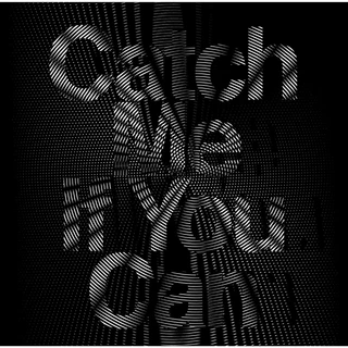 Catch Me If You Can