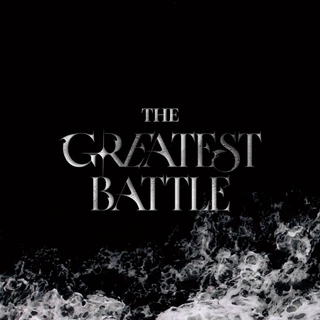 THE GREATEST BATTLE